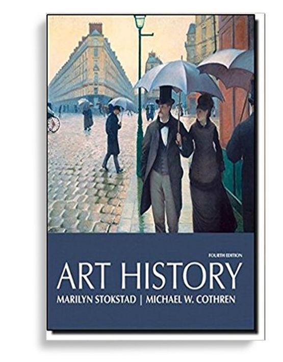 Art History Volume One 4th Edition by Marilyn Stokstad