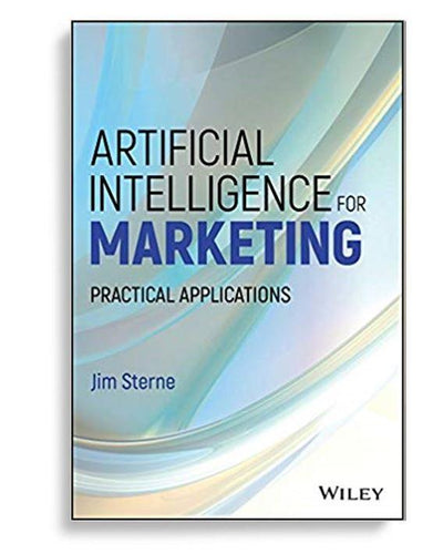 Artificial Intelligence For Marketing Practical Applications