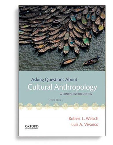 Asking Questions About Cultural Anthropology: A Concise Introduction 2nd Edition