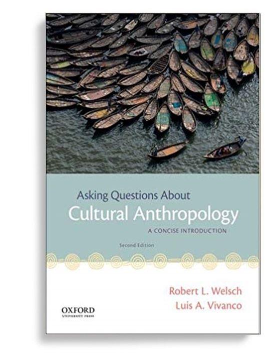 Asking Questions About Cultural Anthropology: A Concise Introduction 2nd Edition