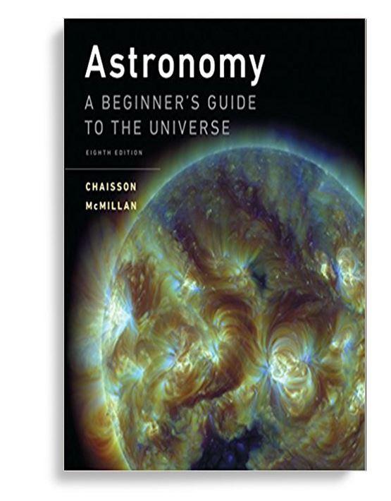 Astronomy A Beginner’s Guide to the Universe 8th by Eric Chaisson