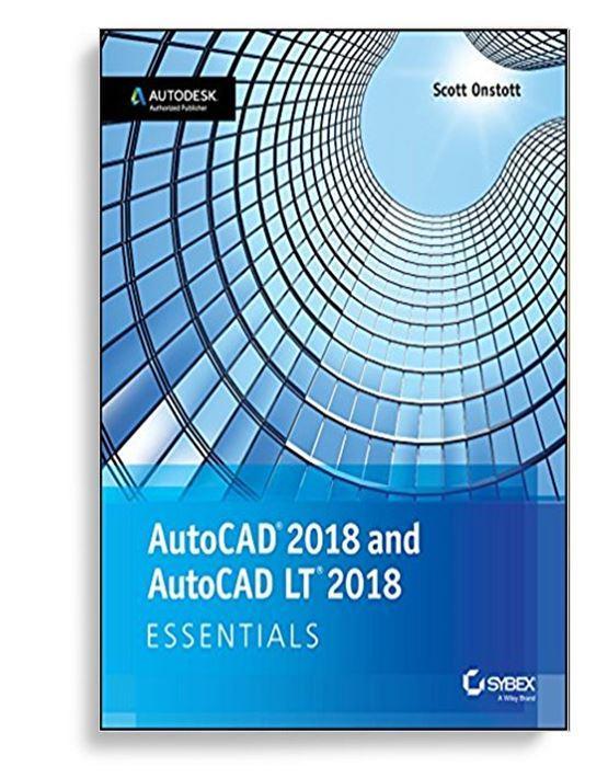 AutoCAD 2018 and AutoCAD LT 2018 Essentials