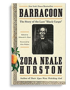 Barracoon: The Story of the Last Black Cargo