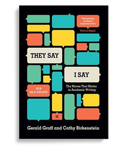 "They Say / I Say": The Moves That Matter in Academic Writing 3rd Edition